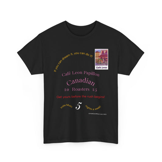 Cafe Leon - If you can dream it, you can do it! - A Leon Papillon Originale T-shirt #2