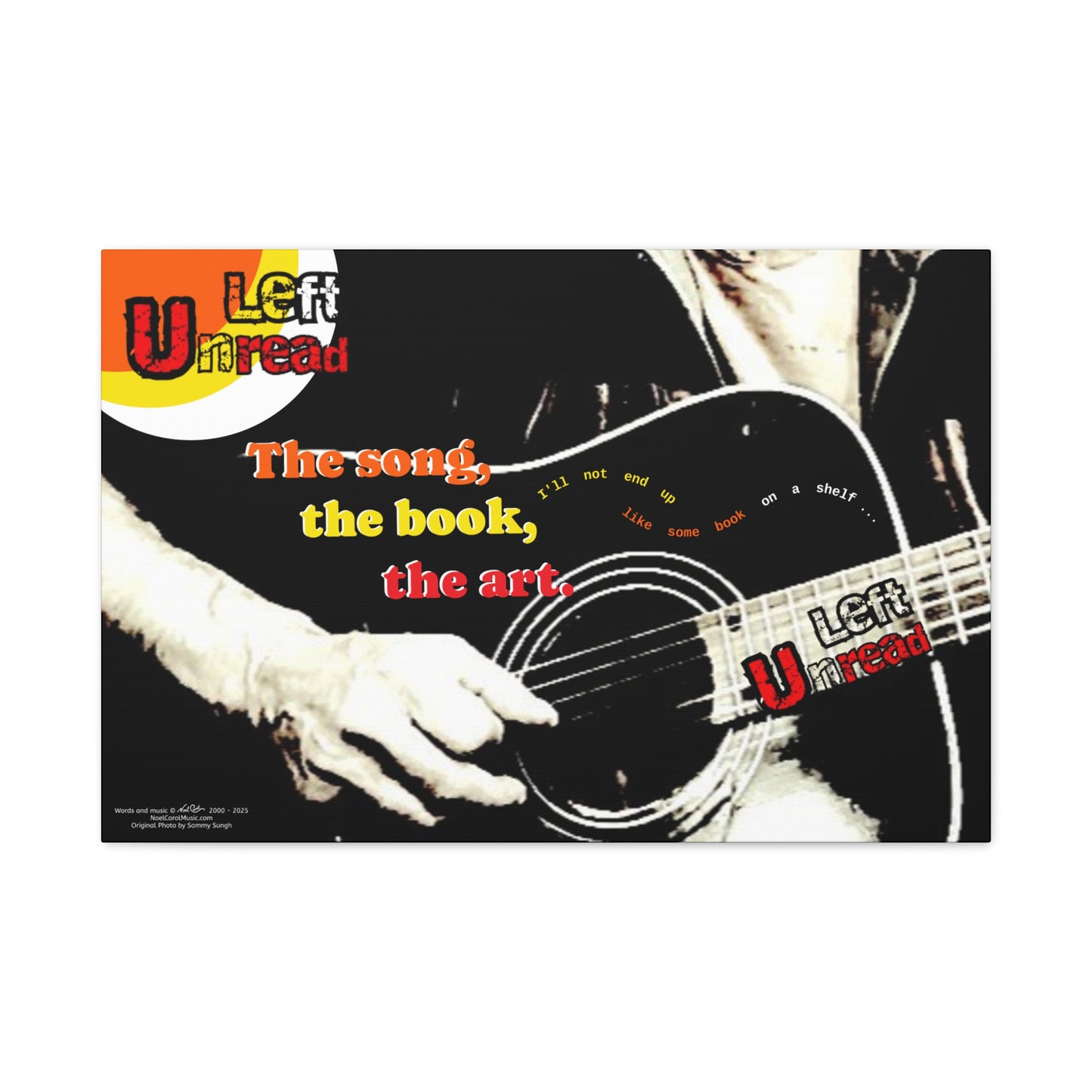 LEFT UNREAD The Song, the Book, the Art | A Noel Carol Originale | 30" x 20"